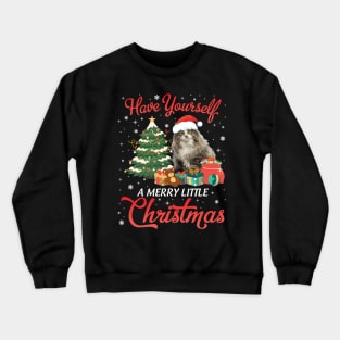 Norwegian Forest Cat Have Yourself A Merry Little Christmas Merry Xmas Noel Day Cat Mom Dad Crewneck Sweatshirt